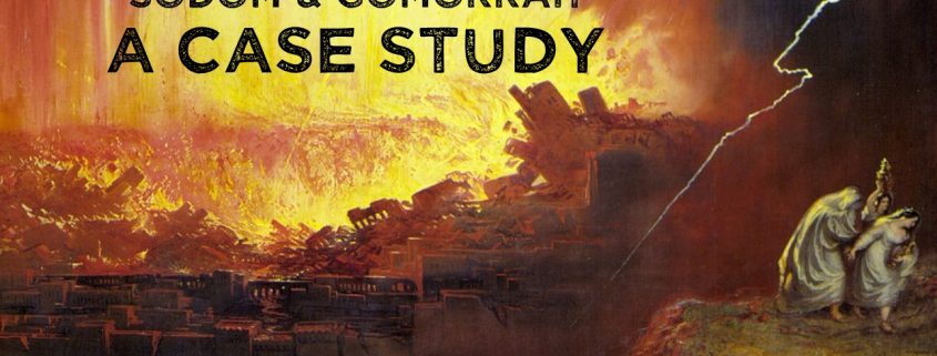 Sodom & Gomorrah - A Case Study