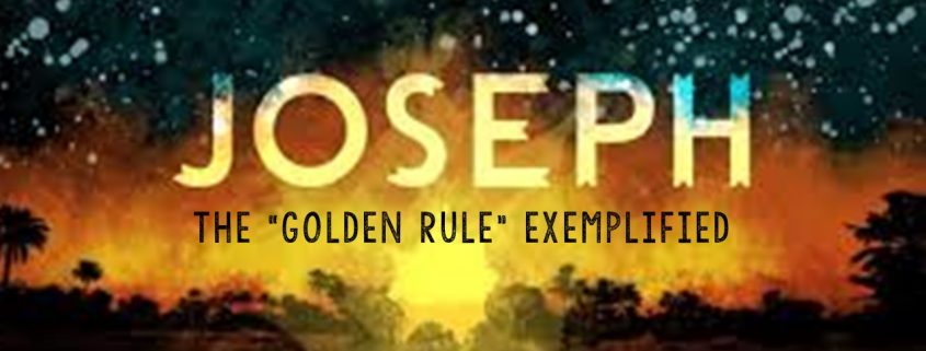 Joseph The Golden Rule Exemplified